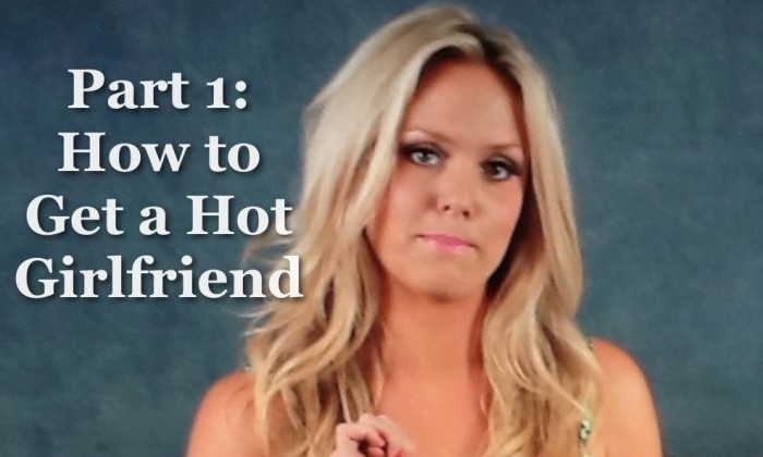 How To Get A Hot Girlfriend How To Get A Girlfriend Get Girlfriend Tips 