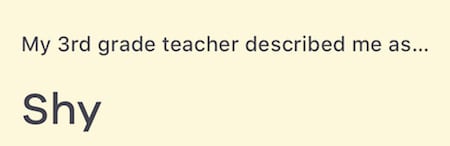 Genuine Bumble Answer to prompt My Third Grade Teacher Described Me As