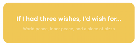 If I had three wishes, I'd wish for...