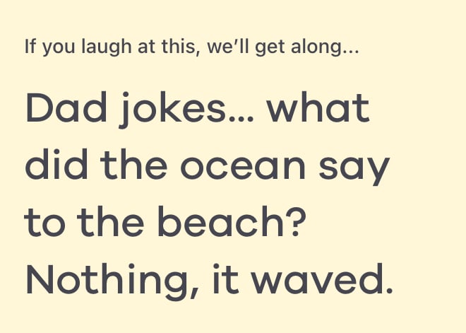 if you laugh at this we'll get along