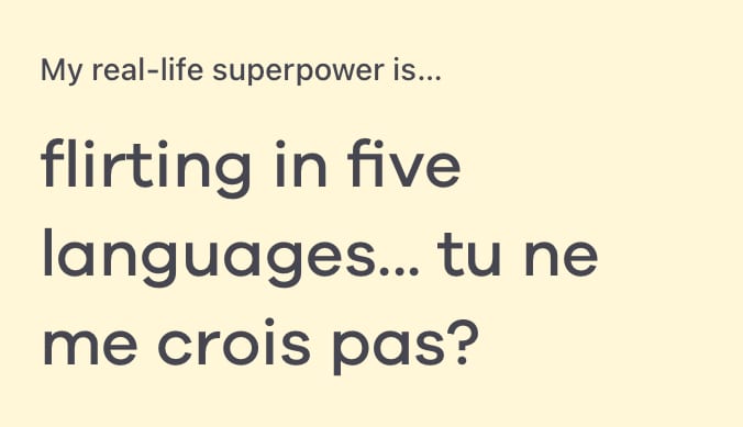 my real life superpower is
