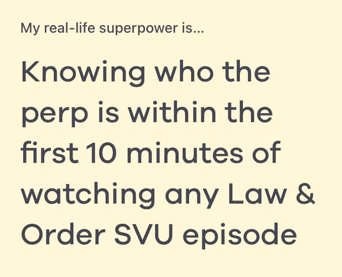 my real life superpower is