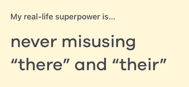 my real life superpower is