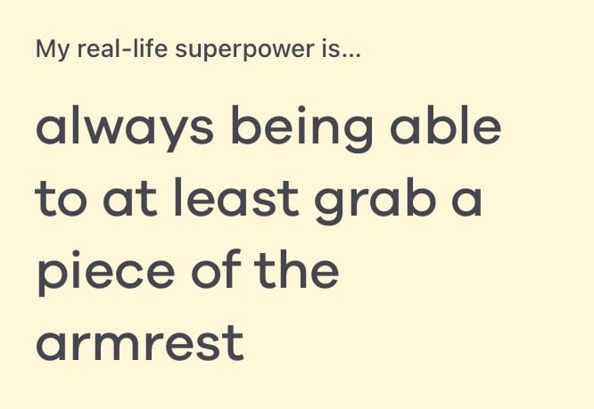 my real life superpower is