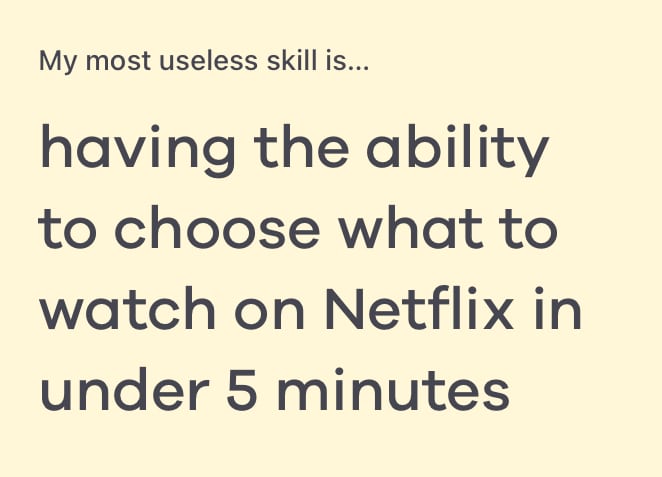 my most useless skill is bumble