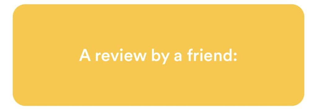 a review by a friend