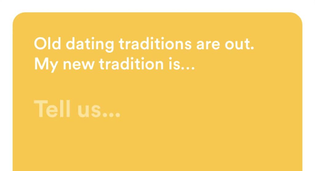 Old Dating Traditions Are Out. My New Tradition is...