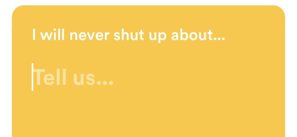 I will never shut up about