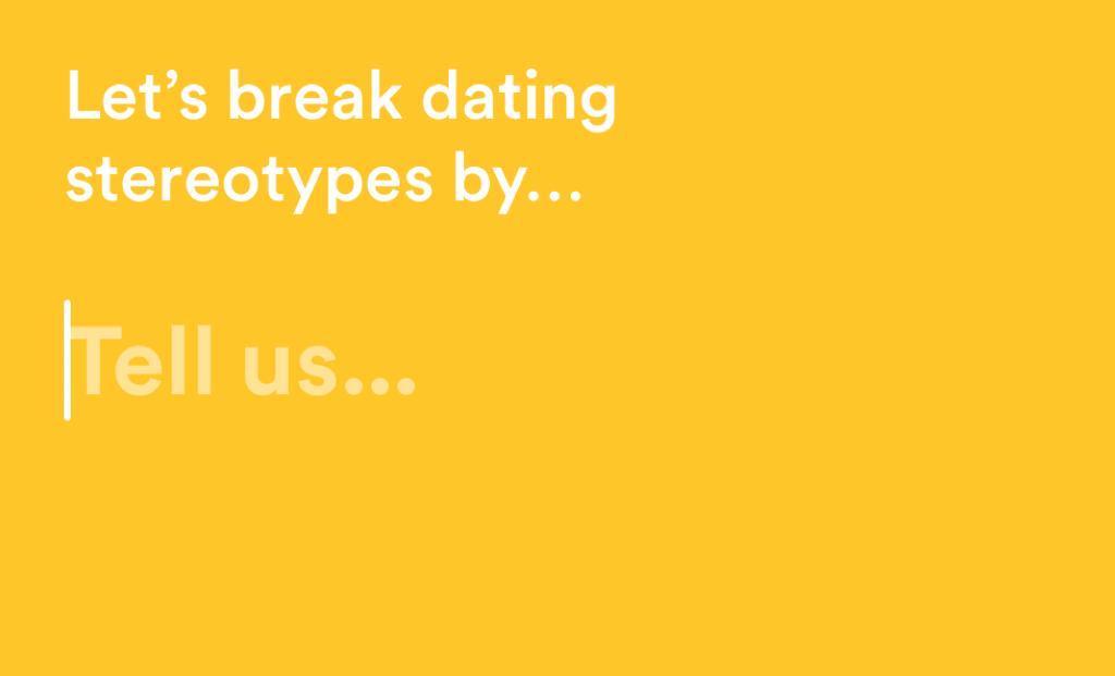 let's break dating stereotypes by